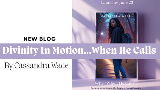 Divinity In Motion... When He Calls: Why I Had to Write This Story
