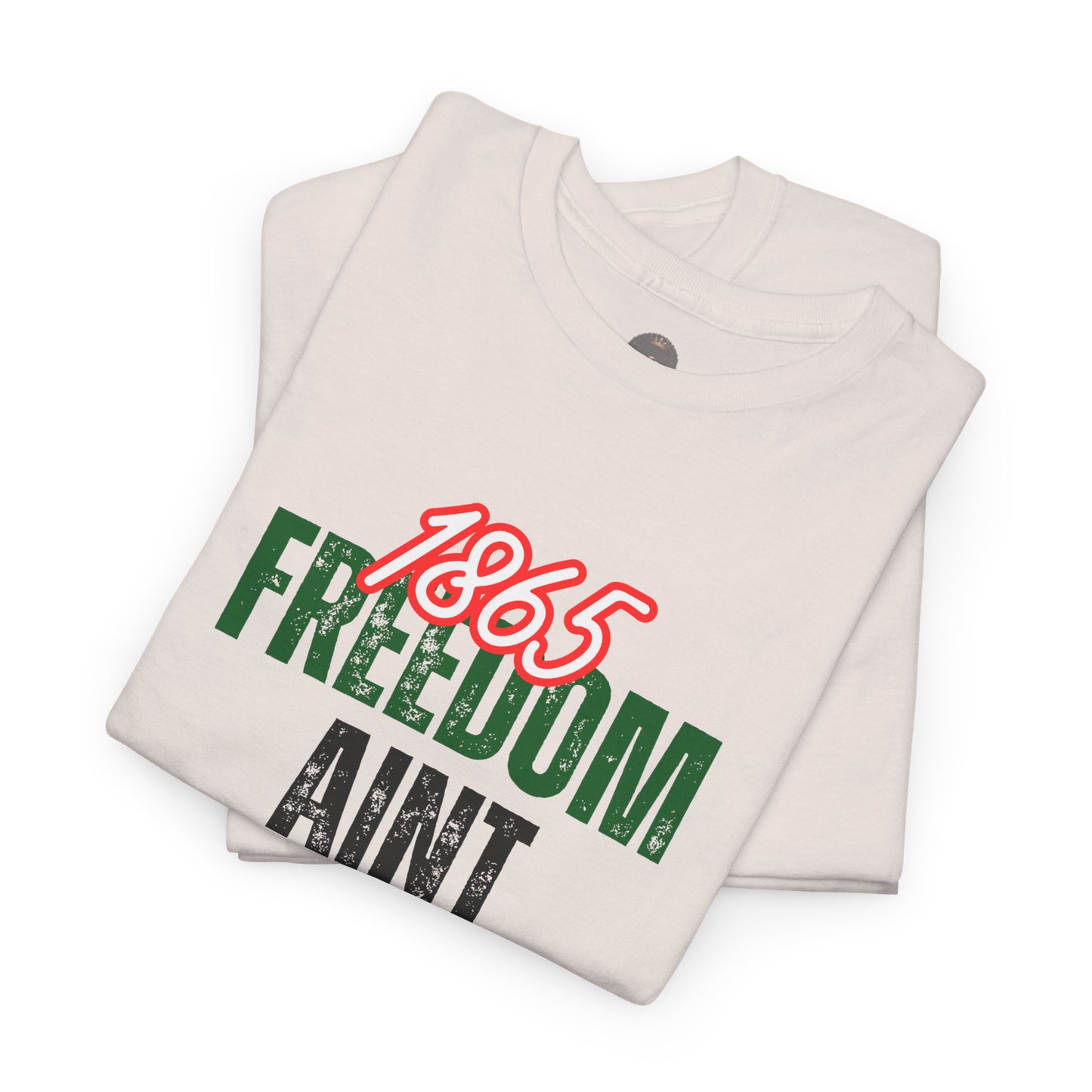 Freedom Ain’t Free – Unisex Heavy Cotton Tee