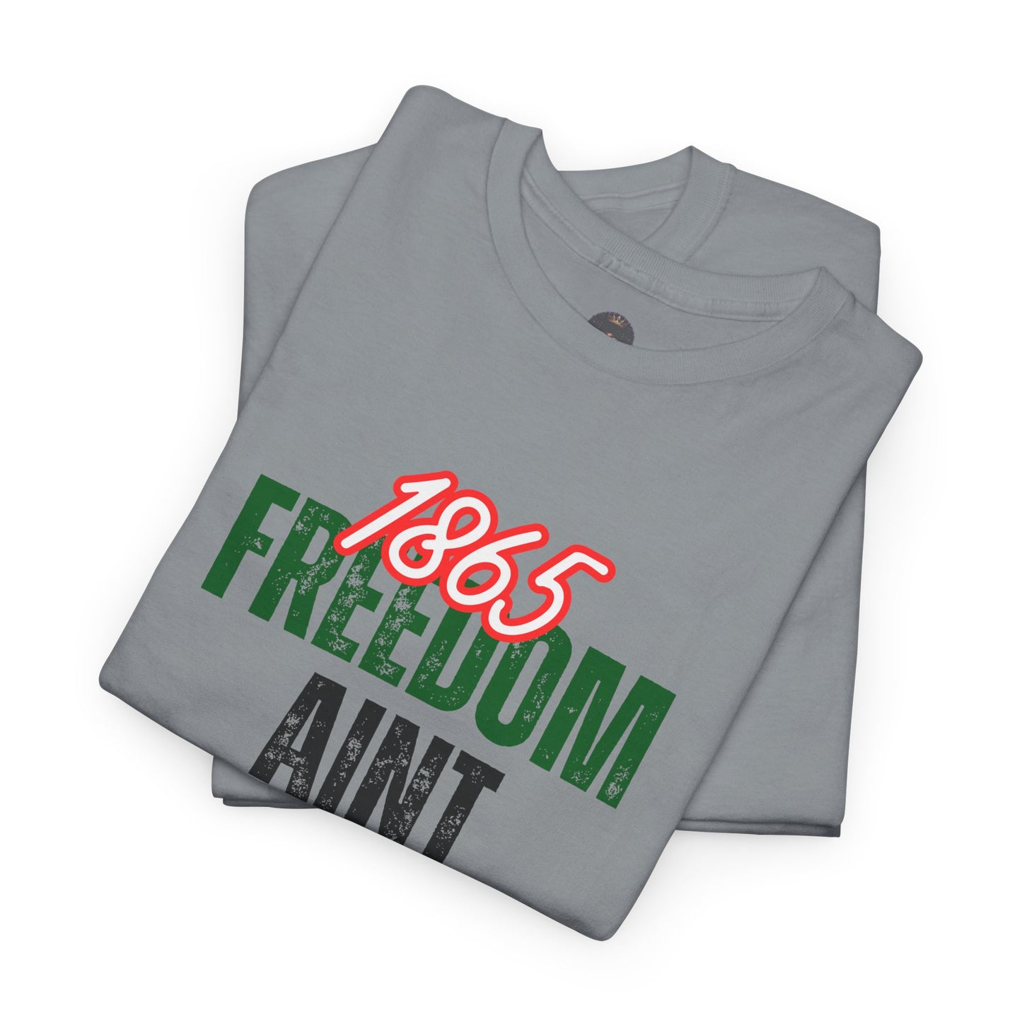Freedom Ain’t Free – Unisex Heavy Cotton Tee