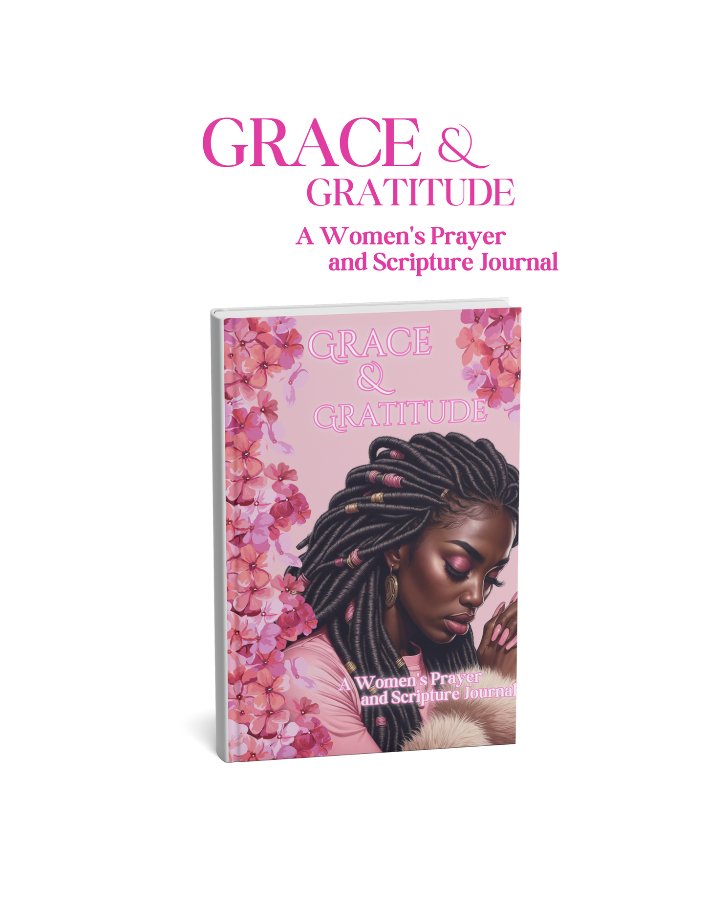 Grace & Gratitude - A Woman's Prayer & Scripture Journal