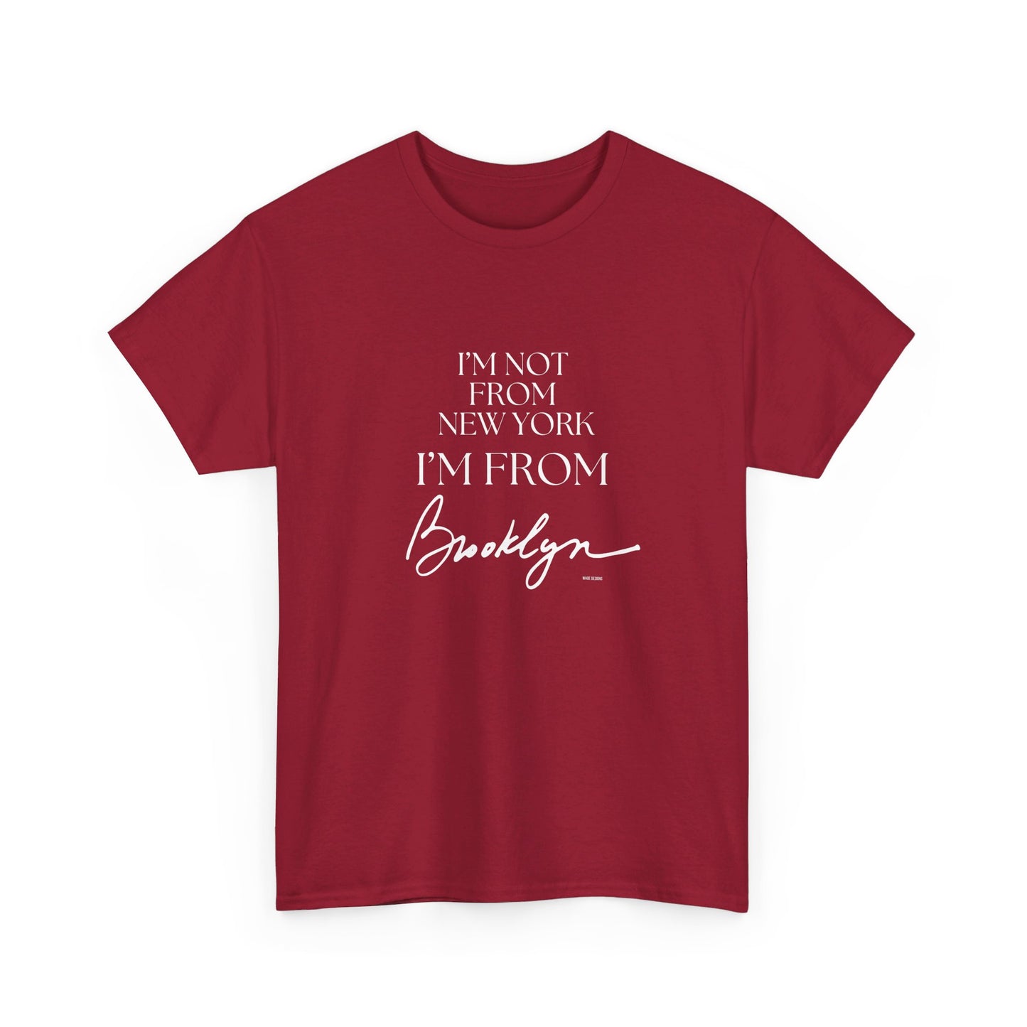 I'm From Brooklyn Unisex Heavy Cotton Tee