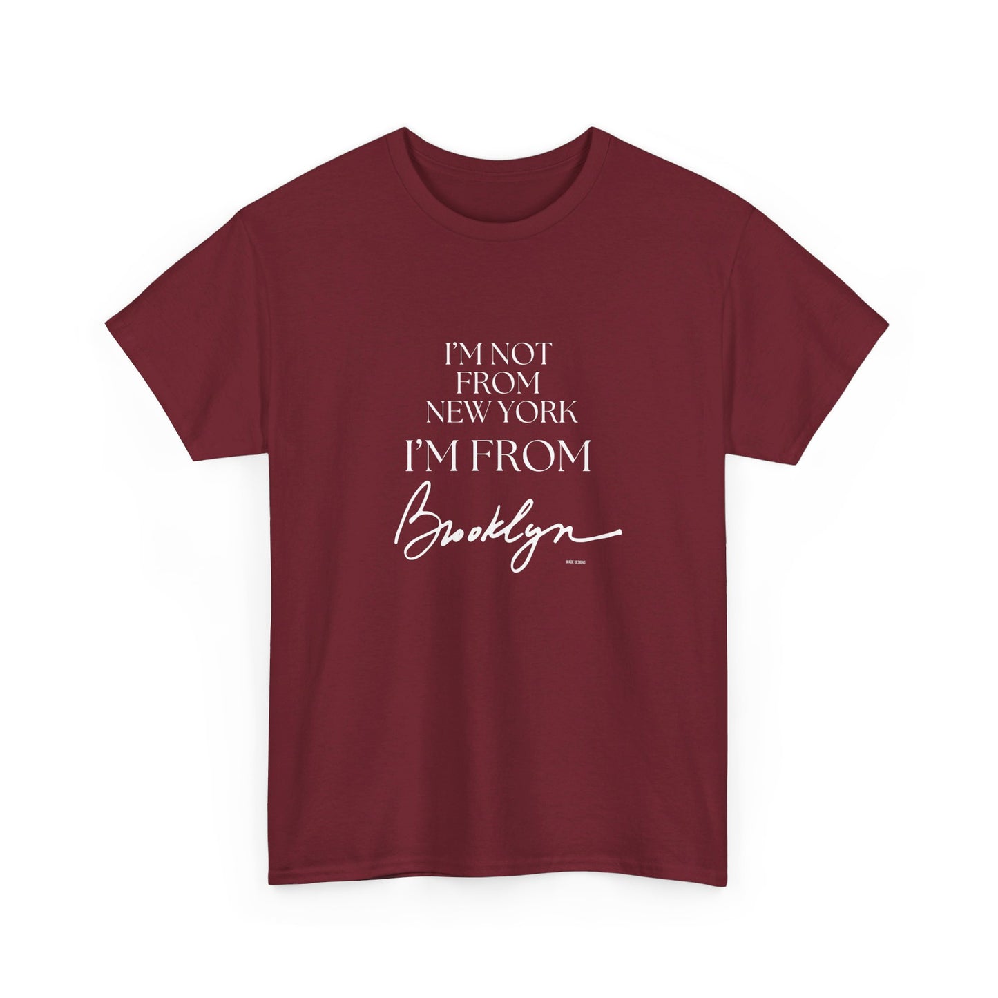 I'm From Brooklyn Unisex Heavy Cotton Tee