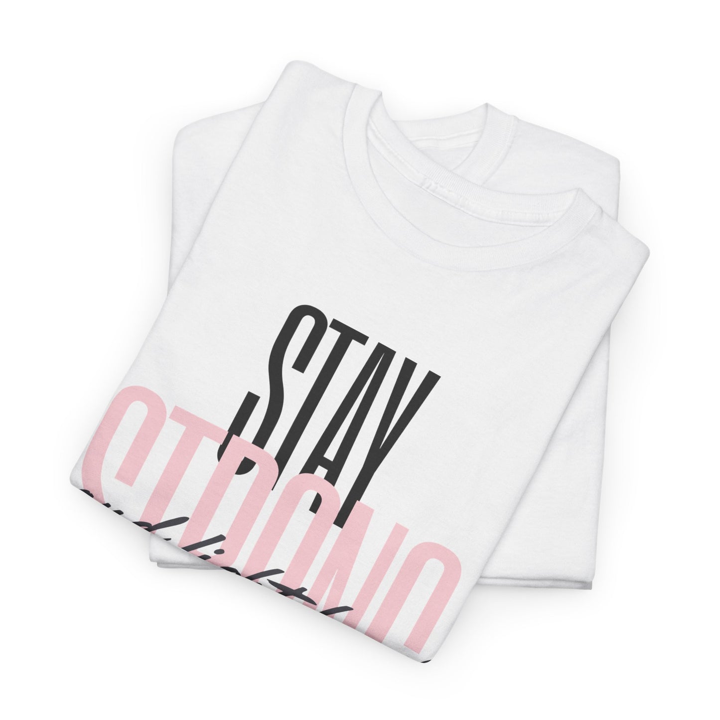 Stay Strong Unisex Heavy Cotton Tee - Inspirational Motivational Shirt