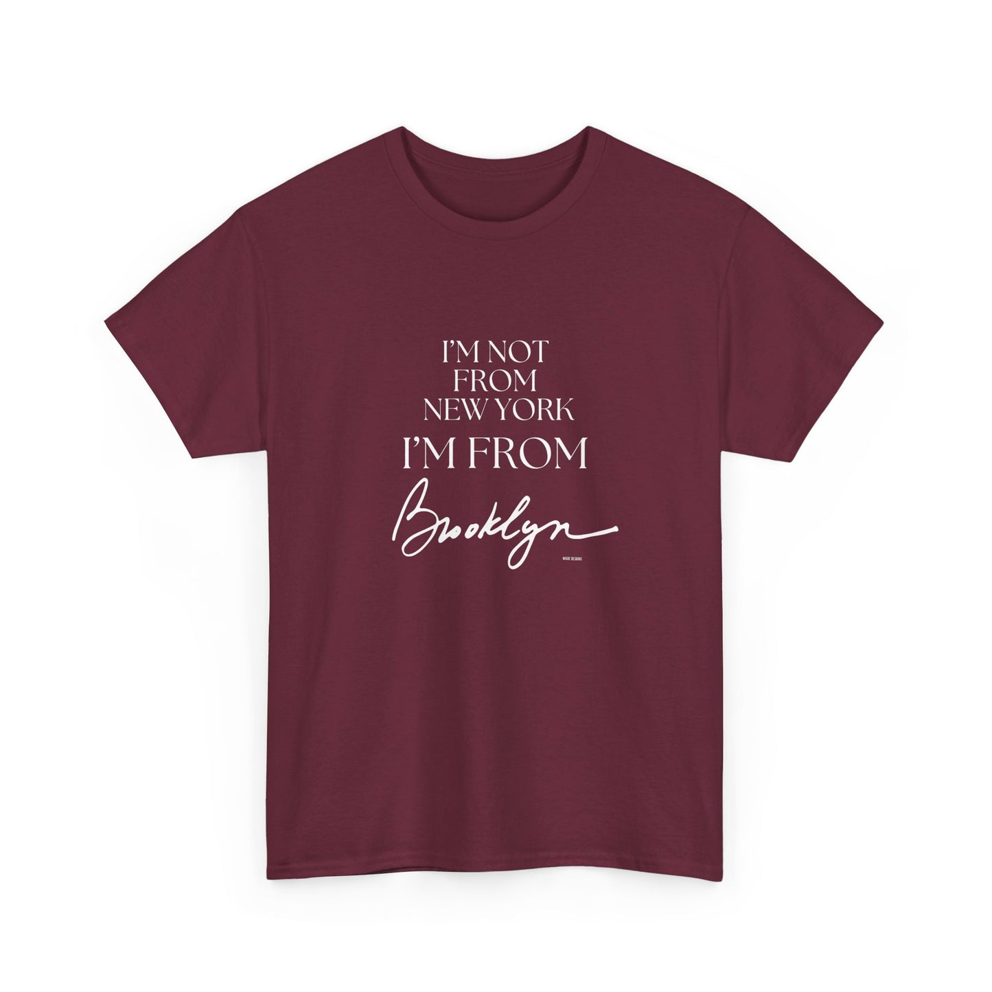I'm From Brooklyn Unisex Heavy Cotton Tee