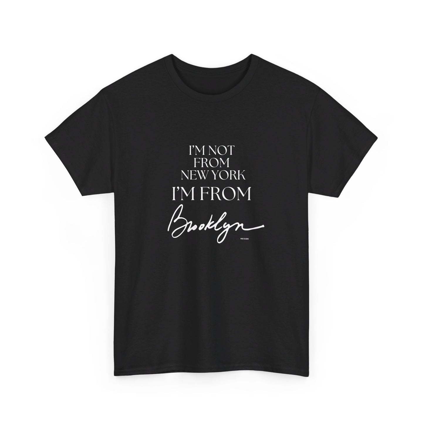 I'm From Brooklyn Unisex Heavy Cotton Tee
