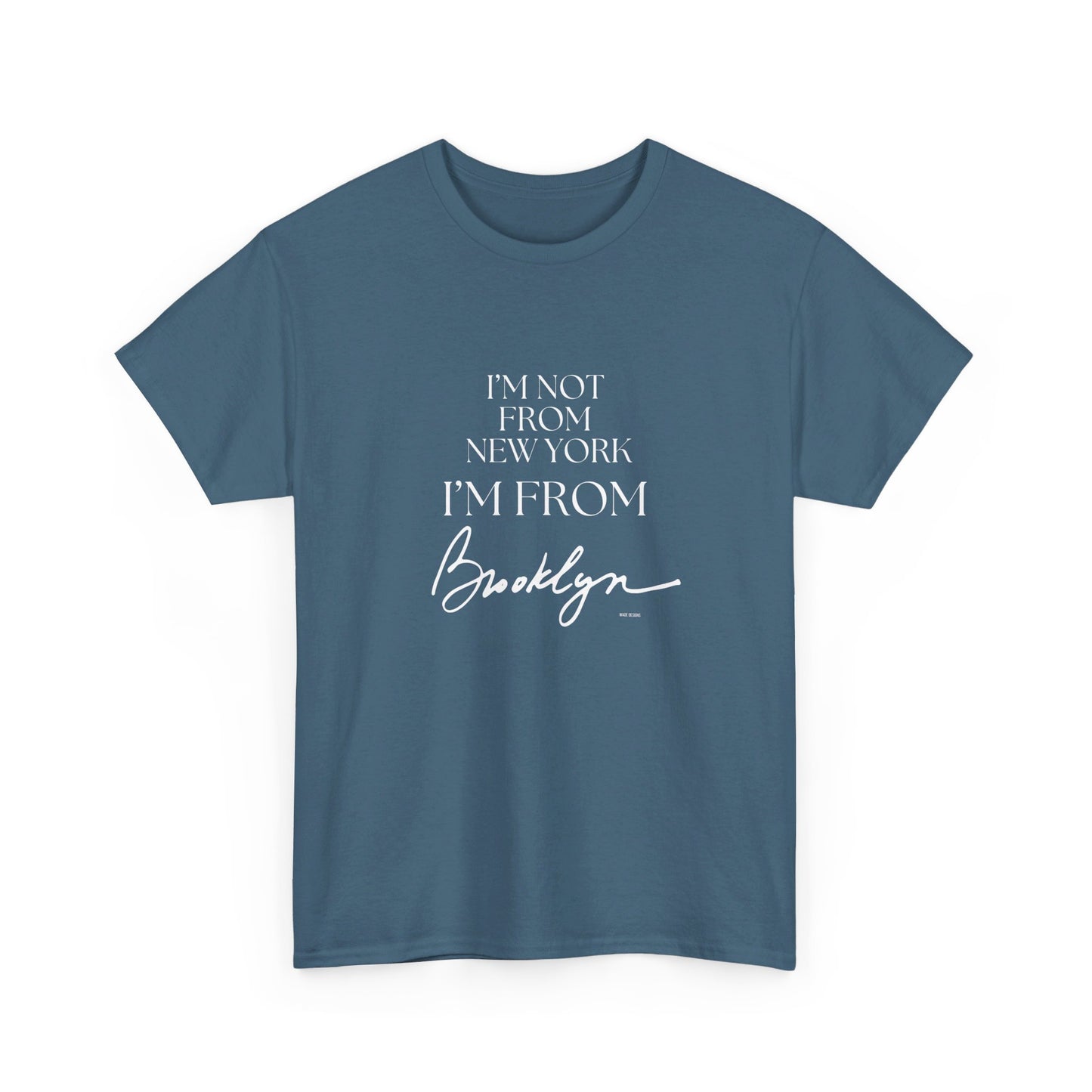 I'm From Brooklyn Unisex Heavy Cotton Tee
