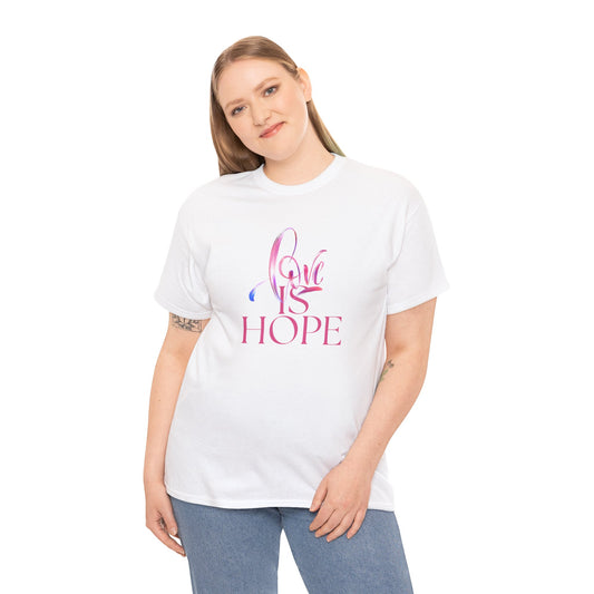 Unisex Heavy Cotton Tee - "Love is Hope" Inspirational T-Shirt