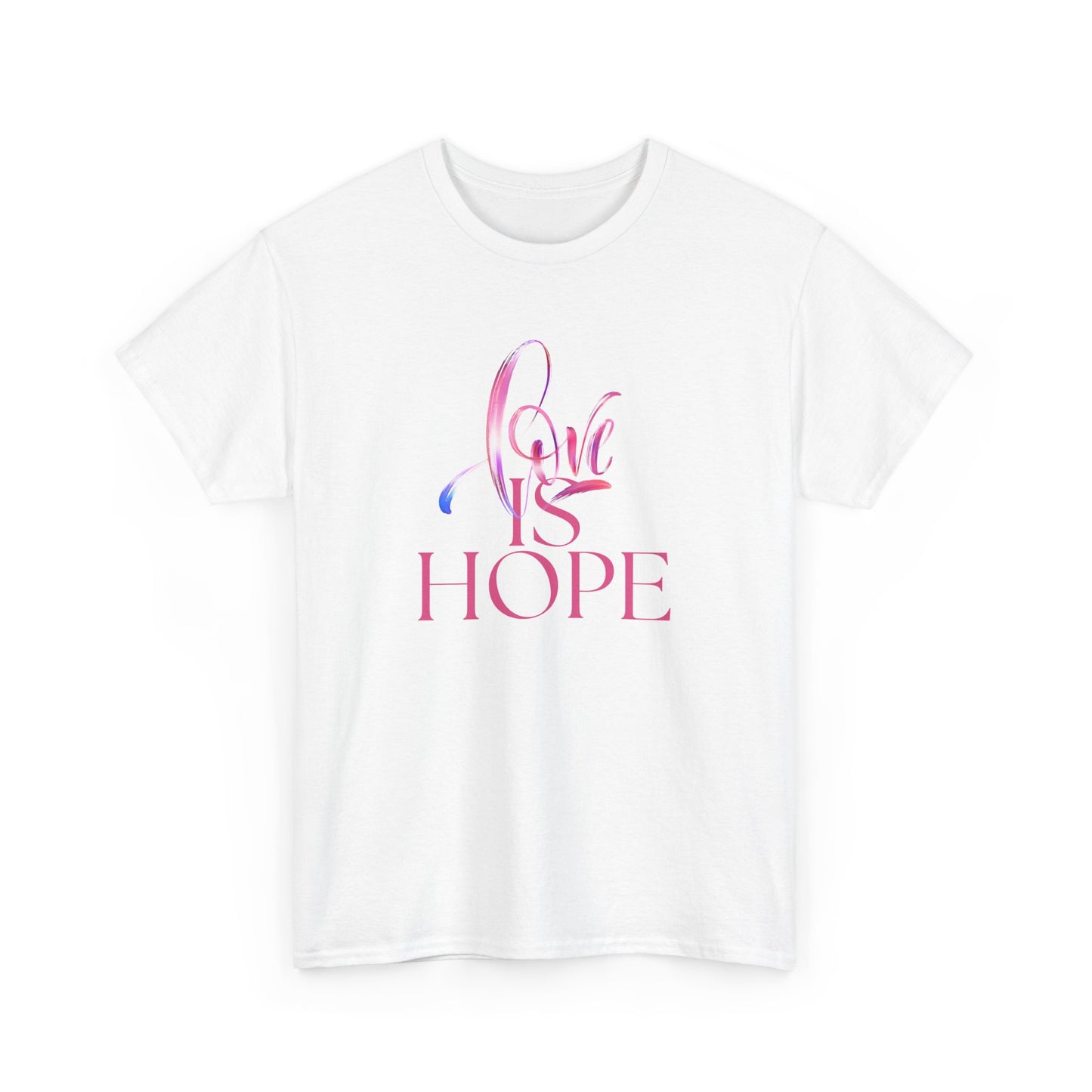 Unisex Heavy Cotton Tee - "Love is Hope" Inspirational T-Shirt