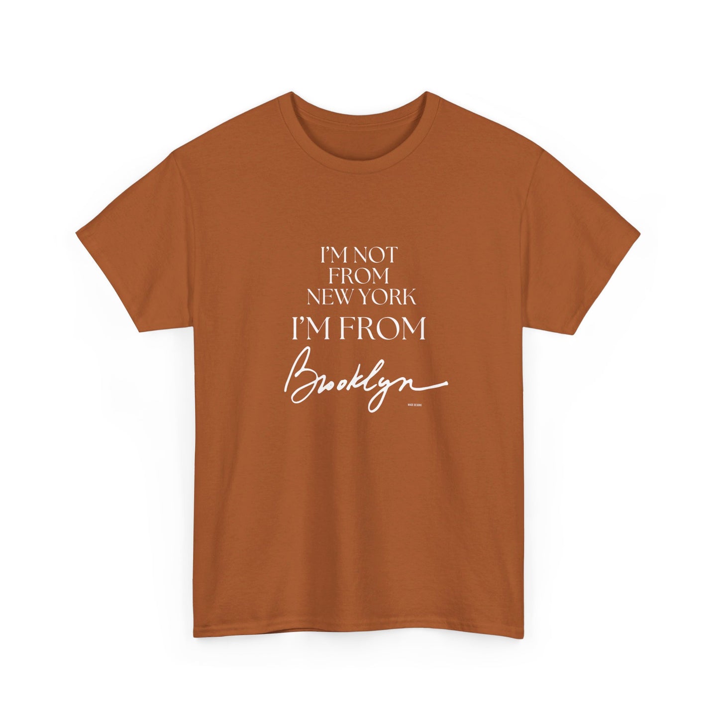 I'm From Brooklyn Unisex Heavy Cotton Tee