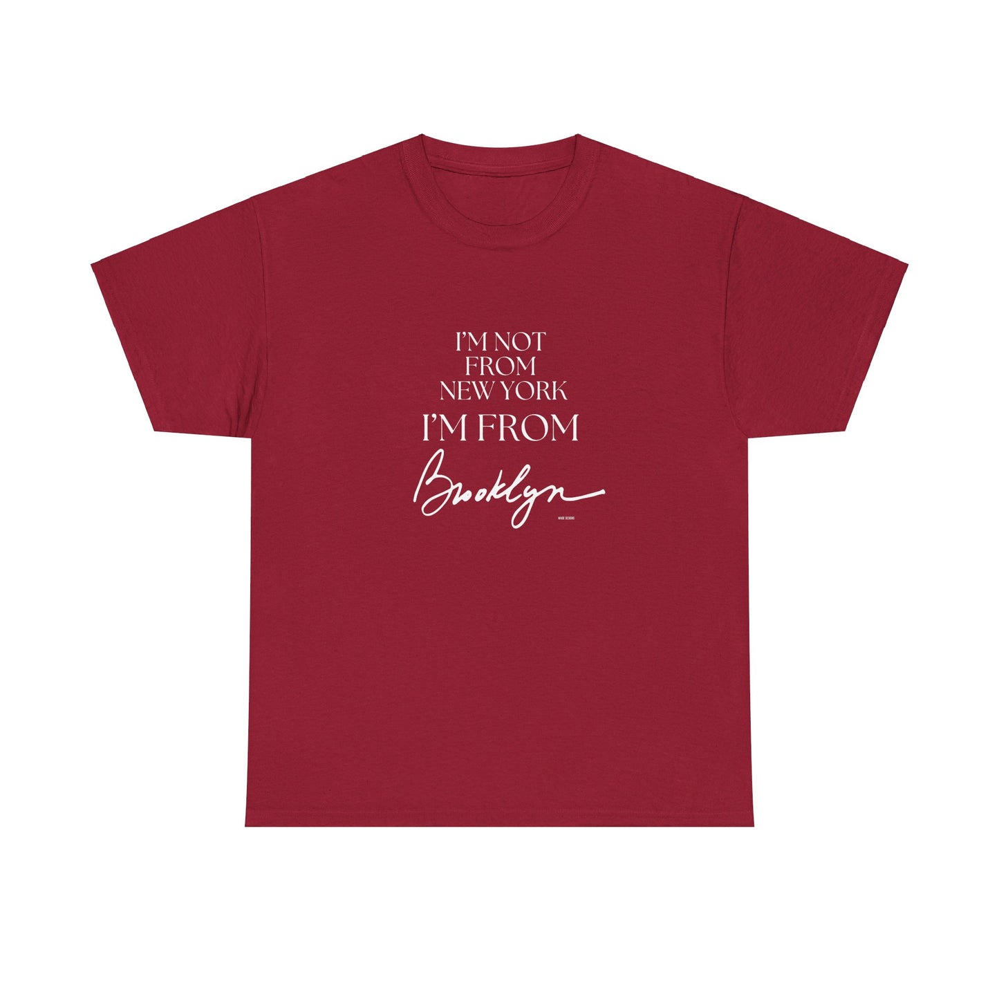 I'm From Brooklyn Unisex Heavy Cotton Tee