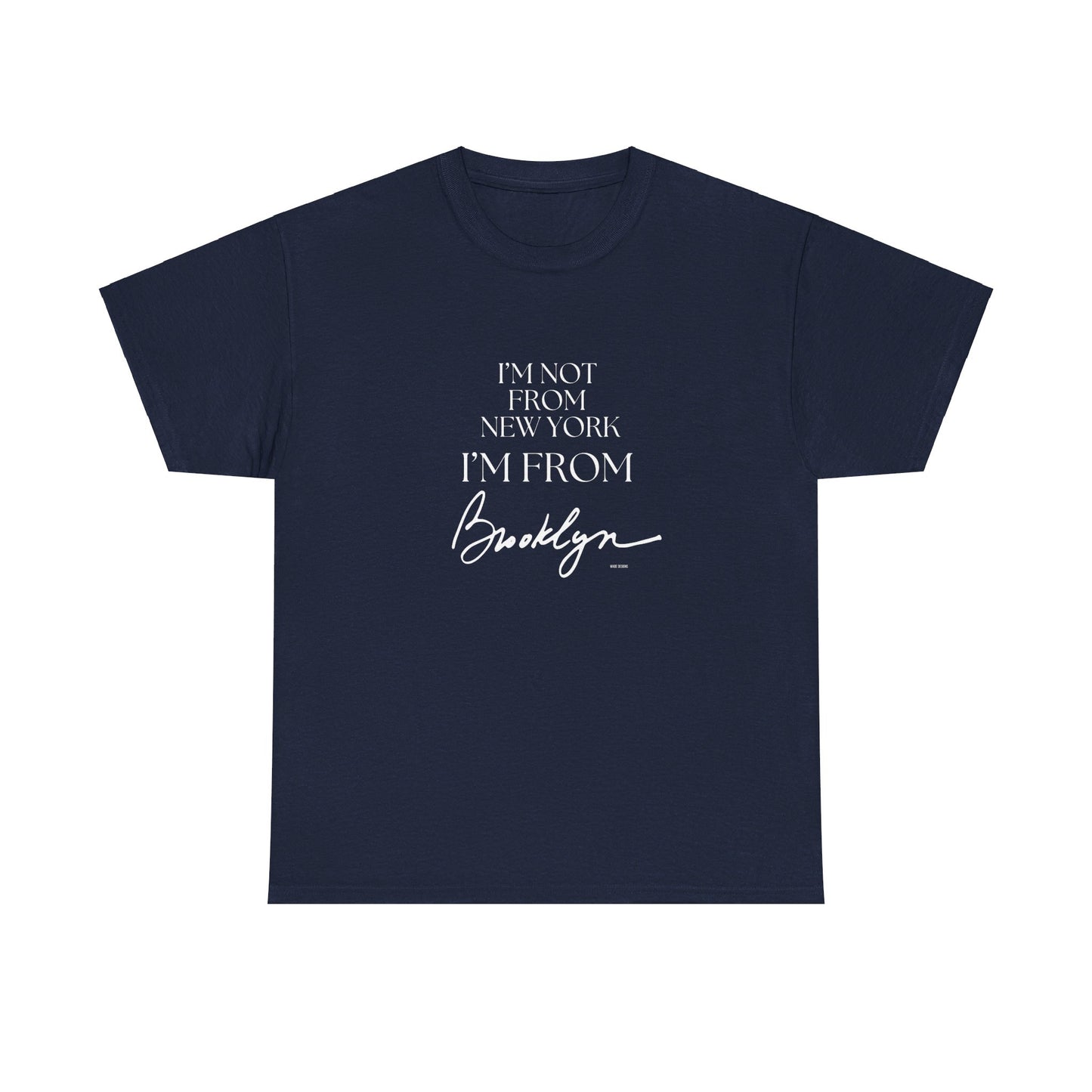 I'm From Brooklyn Unisex Heavy Cotton Tee