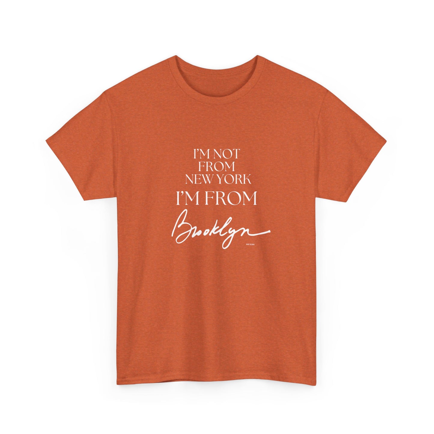 I'm From Brooklyn Unisex Heavy Cotton Tee
